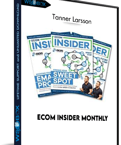 Ecom Insider Monthly – Tanner Larsson