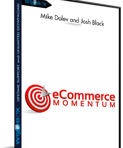 Ecom Momentum – Mike Dolev And Josh Black