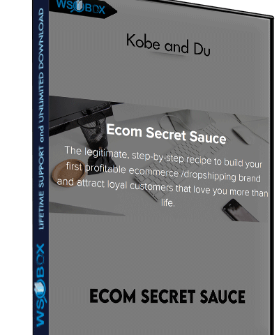 Ecom Secret Sauce – Kobe And Du