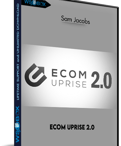 Ecom Uprise 2.0 – Sam Jacobs