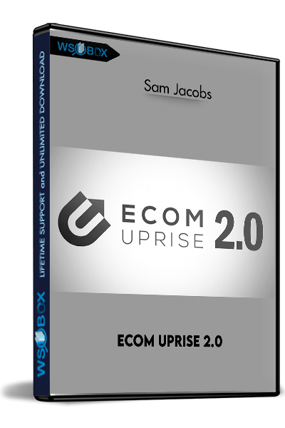 Ecom-Uprise-2.0-–-Sam-Jacobs
