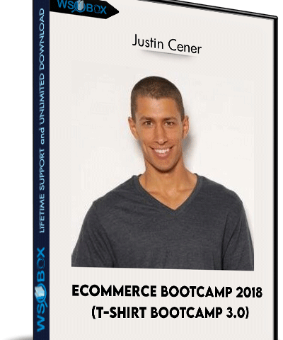 Ecommerce Bootcamp 2018 (T-Shirt Bootcamp 3.0) – Justin Cener