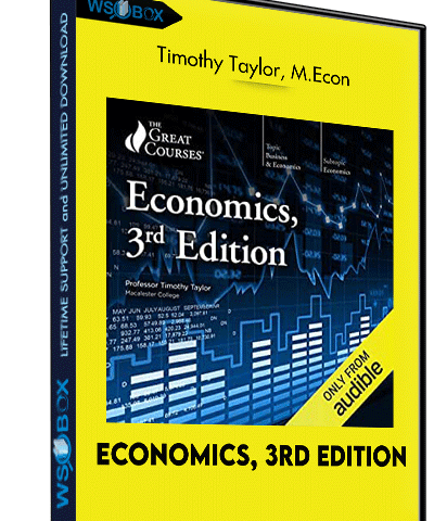 Economics, 3rd Edition – Timothy Taylor, M.Econ