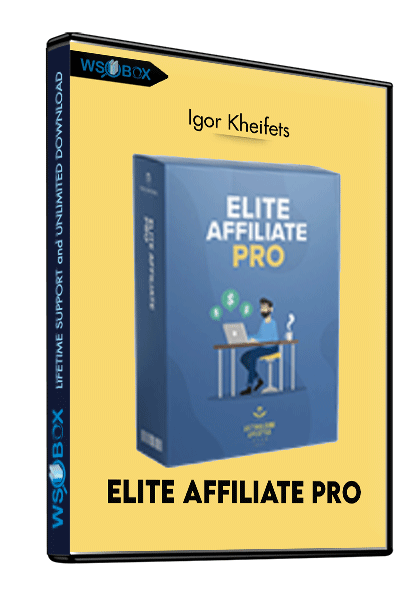 Elite-Affiliate-Pro-–-Igor-Kheifets