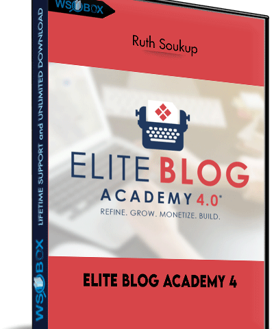 Elite Blog Academy 4 – Ruth Soukup