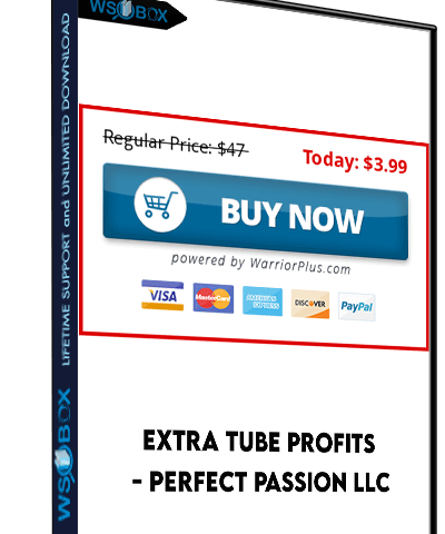 Extra Tube Profits – Perfect Passion LLC