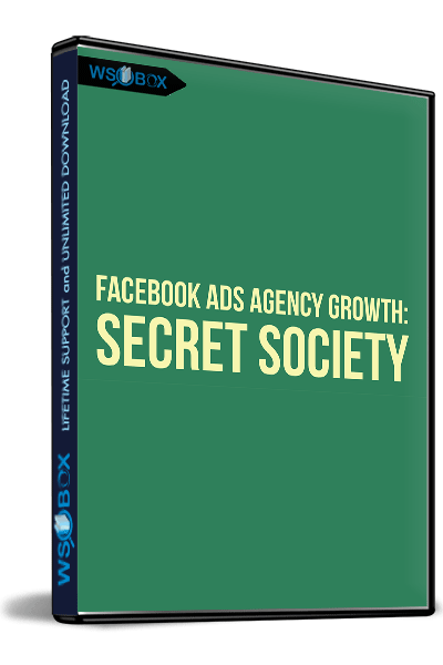 FB-Ads-Agency-Growth-The-Secret-Society