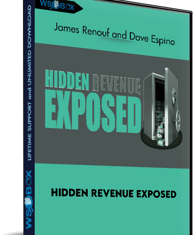 Hidden Revenue Exposed – James Renouf And Dave Espino