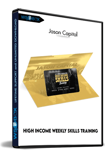 High-Income-Weekly-Skills-Training-–-Jason-Capital