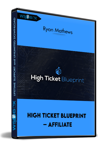 High-Ticket-Blueprint-–-Affiliate-–-Ryan-Mathews