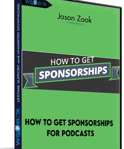 How To Get Sponsorships For Podcasts – Jason Zook