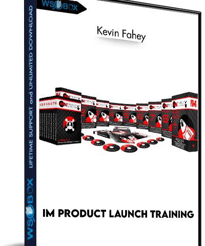 IM Product Launch Training – Kevin Fahey