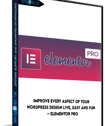 Improve Every Aspect Of Your WordPress Design Live, Easy And Fun – Elementor Pro