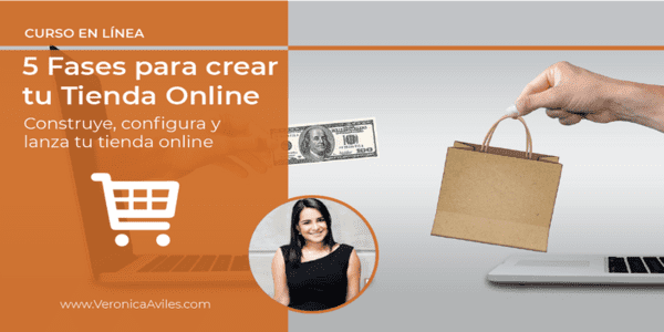 5 Fases para crear Tu Tienda Online – Ing. Veronica Aviles