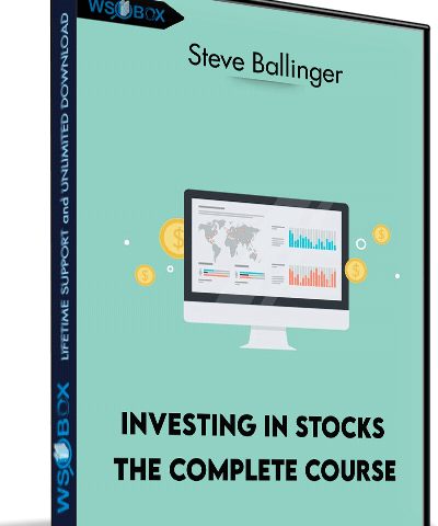 Investing In Stocks The Complete Course – Steve Ballinger