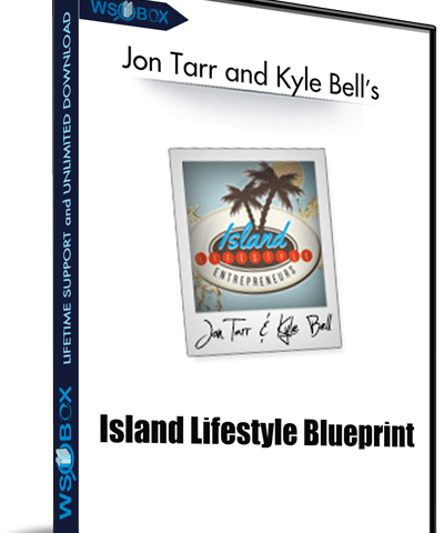 Island Lifestyle Blueprint – Jon Tarr And Kyle Bell’s