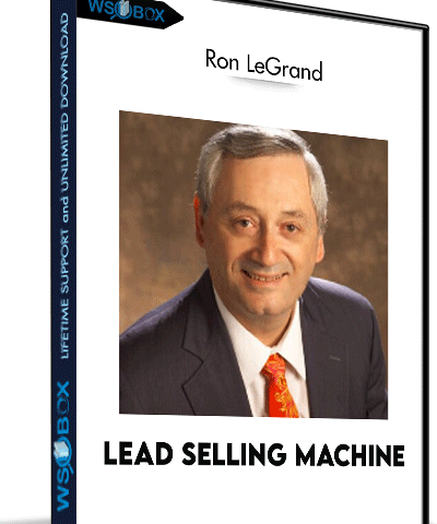 Lead Selling Machine – Ron LeGrand
