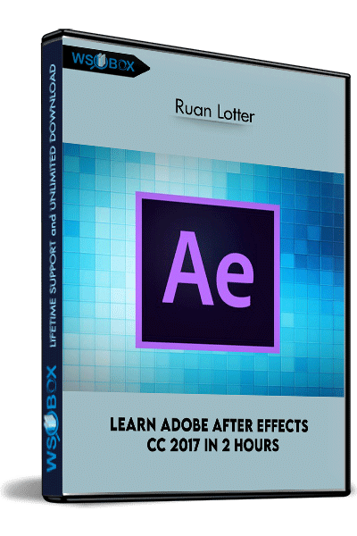 Learn-Adobe-After-Effects-CC-2017-In-2-Hours---Ruan-Lotter