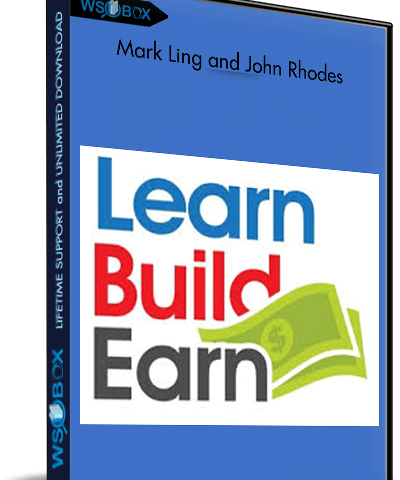 Learn Build Earn – Mark Ling And John Rhodes