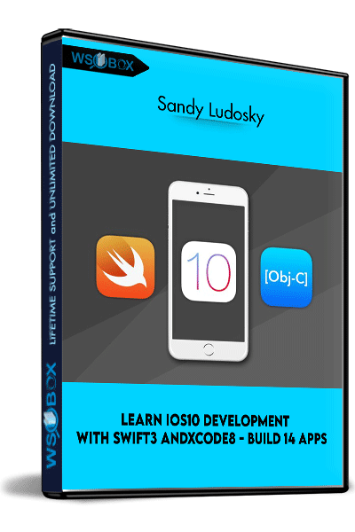 Learn-iOS10-Development-with-Swift3-andXcode8---Build-14-Apps---Sandy-Ludosky