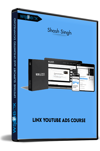 Linx YouTube Ads Course – Shash Singh