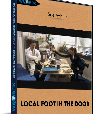 Local Foot In The Door – Sue White