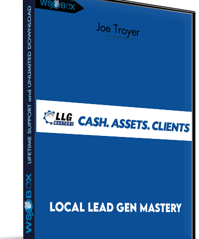 Local Lead Gen Mastery – Joe Troyer