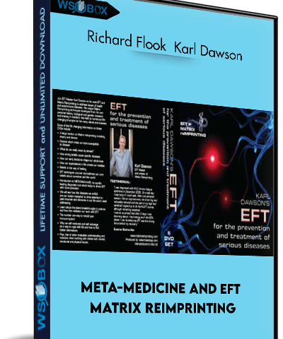 META-Medicine And EFT Matrix ReImprinting – Richard Flook & Karl Dawson