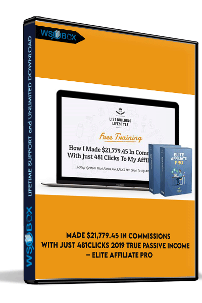 Made-$21,779.45-In-Commissions-With-Just-481Clicks-2019-True-Passive-Income-–-Elite-Affiliate-Pro