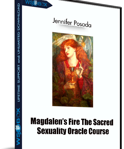 Magdalen’s Fire The Sacred Sexuality Oracle Course – Jennifer Posada