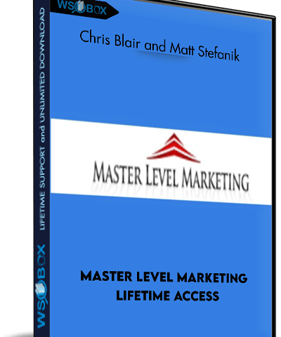 Master Level Marketing Lifetime Access – Chris Blair And Matt Stefanik