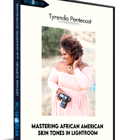Mastering African American Skin Tones In Lightroom – Tyrenda Pentecost