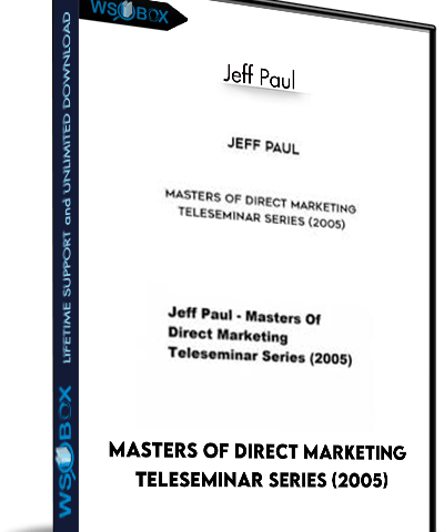 Masters Of Direct Marketing Teleseminar Series (2005) – Jeff Paul