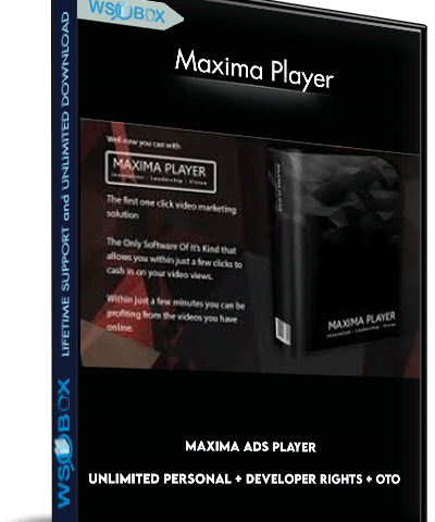 Maxima Ads Player – Unlimited Personal + Developer Rights + OTO – Maxima Player