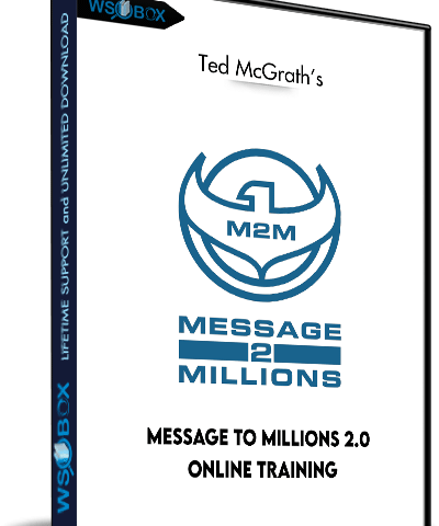 Message To Millions 2.0 Online Training – Ted McGrath’s