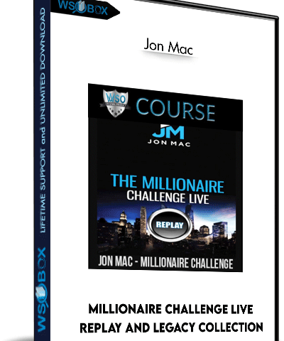 Millionaire Challenge LIVE Replay And Legacy Collection  – Jon Mac
