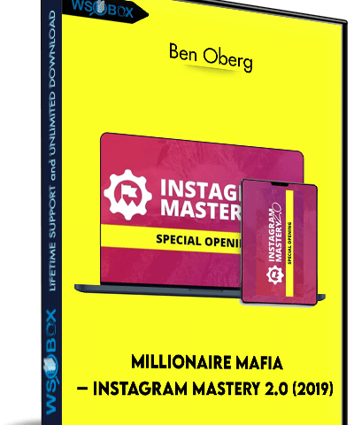 Millionaire Mafia – Instagram Mastery 2.0 (2019) – Ben Oberg
