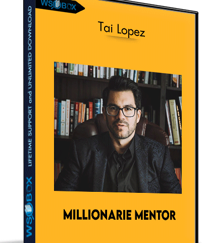 Millionarie Mentor – Tai Lopez