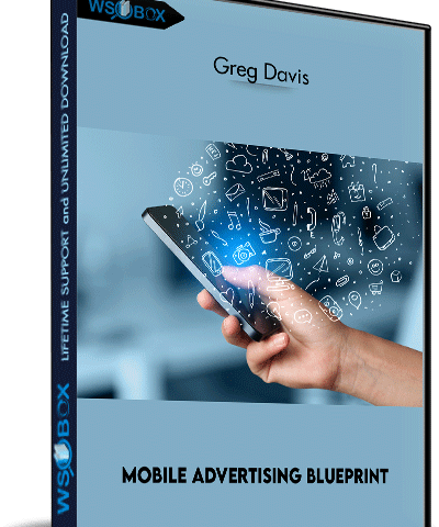 Mobile Advertising Blueprint – Greg Davis