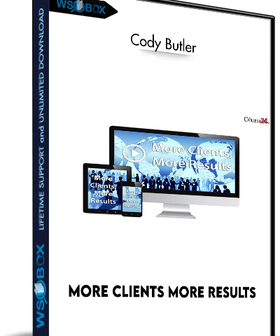 More Clients More Results – Cody Butler