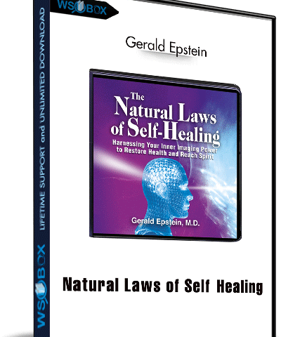 Natural Laws Of Self–Healing – Gerald Epstein