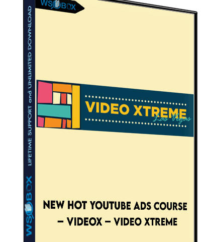 New Hot Youtube Ads Course – VideoX – Video Xtreme