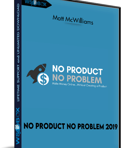 No Product No Problem 2019 – Matt McWilliams