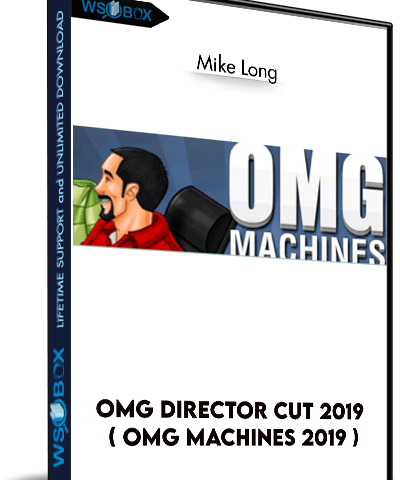 OMG Director Cut 2019 ( OMG MACHINES 2019 ) – Mike Long