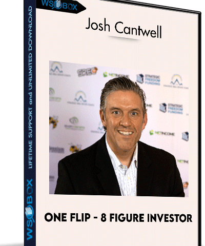 ONE Flip – 8 Figure Investor – Josh Cantwell