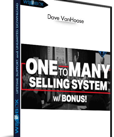 One To Many Selling System, Speaking And Marketing Academy II Recordings – Dave VanHoose