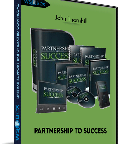 Partnership To Success – John Thornhill