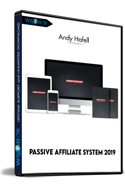 Passive-Affiliate-System-2019-–-Andy-Hafell
