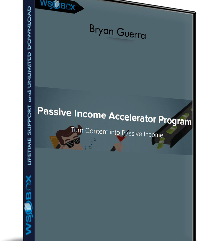 Passive Income Accelerator Program – Bryan Guerra