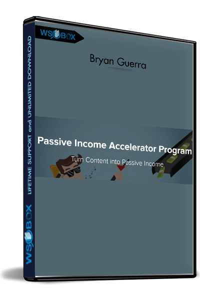 Passive-Income-Accelerator-Program---Bryan-Guerra